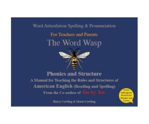 The Word Wasp: A reading and spelling manual for parents and teachers working with learners with dyslexia - American English