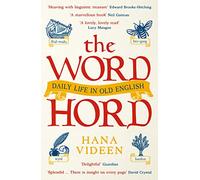 The Wordhord : Daily Life in Old English