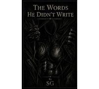 The Words He Didn't Write
