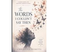The Words I Couldn’t Say Then