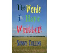 The Words I Have Written