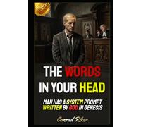 The Words In Your Head: Man Has A System Prompt Written By God In Genesis