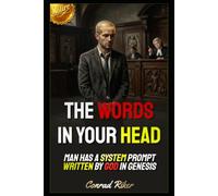 The Words In Your Head: Man Has A System Prompt Written By God In Genesis