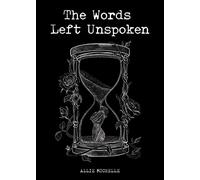Allie Michelle The Words Left Unspoken (Tascabile)