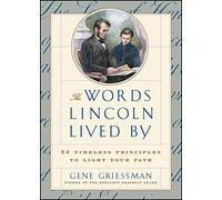 Gene Griessman The Words Lincoln Lived By (Tascabile)