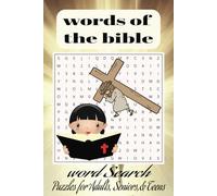 The Words of Bible Word Search Puzzle Book: A Collection of Inspirational Bible-Themed Word Puzzles for All Ages