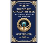 The Words of Gad the Seer: Prophecies and Visions of Divine Guidance: 138
