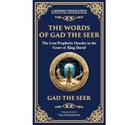 The Words of Gad the Seer: Prophecies and Visions of Divine Guidance (Deluxe Hardbound Edition)