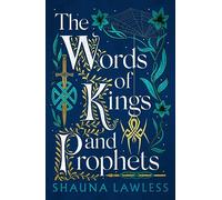The Words of Kings and Prophets (Gael Song) by Lawless, Shauna