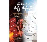The Words of My Mouth: What God Says about What We Say