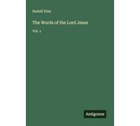 The Words of the Lord Jesus: Vol. 1