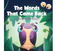 THE WORDS THAT CAME BACK: Znail Valley Book 3