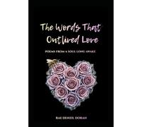 The Words That Outlived Love: Poems From a Soul Long Awake