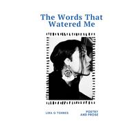 The Words That Watered Me