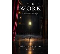 THE WORK: A Memory in Ghost Light