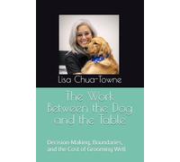 The Work Between the Dog and the Table: Decision-Making, Boundaries, and the Cost of Grooming Well
