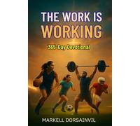 The Work is Working: 365-Day Devotional