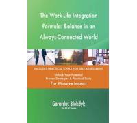 The Work-Life Integration Formula: Balance in an Always-Connected World