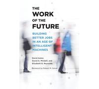 David H. Autor David A. Mindell The Work of the Future (Copertina rigida)