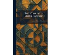 The Work of the Stock Exchange