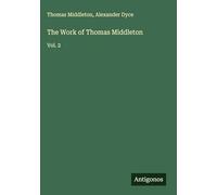 The Work of Thomas Middleton: Vol. 2