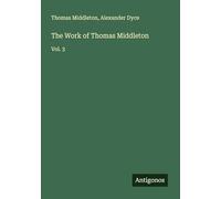 The Work of Thomas Middleton: Vol. 3