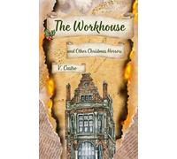 The Workhouse and Other Christmas Horrors