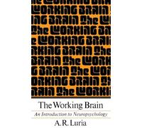 The Working Brain: An Introduction To Neuropsychology