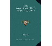 The Works And Days And Theogony (Copertina rigida)