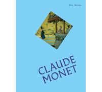 The Works: Claude Monet The Essential Masterpieces /anglais