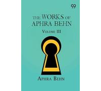 The Works Of Aphra Behn: Volume III