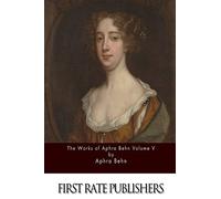 The Works of Aphra Behn Volume V