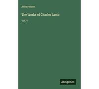 The Works of Charles Lamb: Vol. V