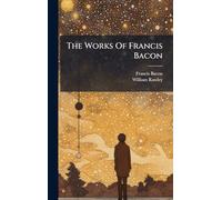 The Works Of Francis Bacon