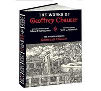 The Works of Geoffrey Chaucer: The William Morris Kelmscott Chaucer: The William Morris Kelmscott Chaucer with Illustrations by Edward Burne-Jones