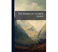 The Works of George Eliot