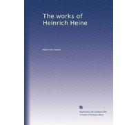 The works of Heinrich Heine