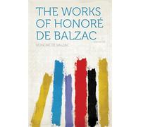 The Works of Honoré De Balzac