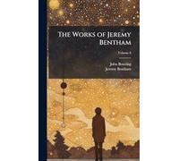 The Works of Jeremy Bentham