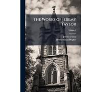 The Works of Jeremy Taylor