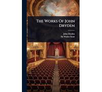 The Works Of John Dryden