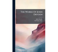 The Works Of John Dryden