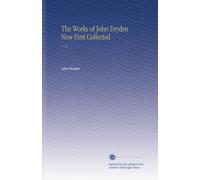 The Works of John Dryden Now First Collected: V. 16