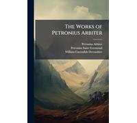 The Works of Petronius Arbiter