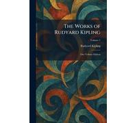 The Works of Rudyard Kipling: One Volume Edition