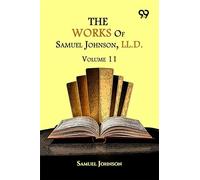 The Works Of Samuel Johnson, LL.D.: Volume 11