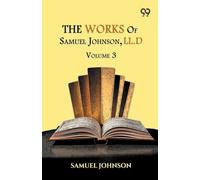The Works Of Samuel Johnson, LL.D.: Volume 3