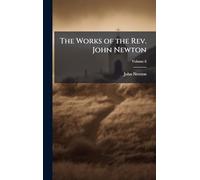 The Works of the Rev. John Newton