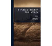 The Works of the Rev. John Wesley