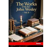 The Works of the Rev. John Wesley: Vol. 2